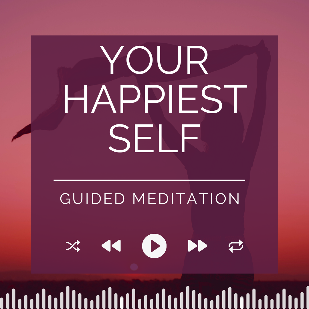 Your Happiest Self Meditation